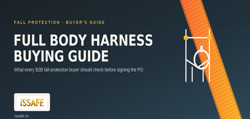 Full Body Harness Buying Guide: What Every B2B Fall Protection Buyer Needs to Know Before the Next Site Audit